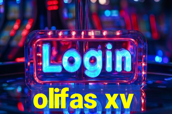 olifas xv